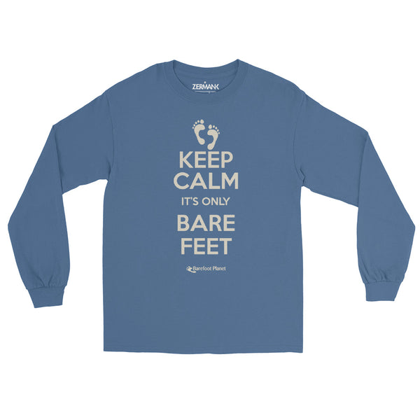 Keep Calm, It's Only Bare Feet - Men’s Long Sleeve Shirt