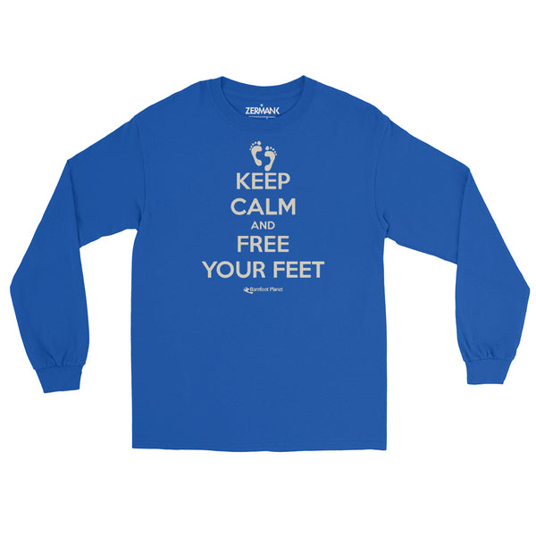 Keep Calm and Free Your Feet - Men’s Long Sleeve Shirt