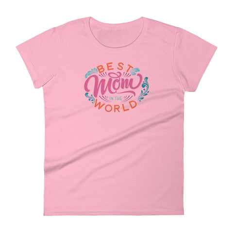 Best Mom in the World - Women's T-Shirt